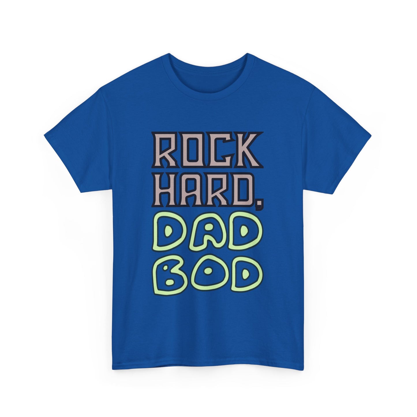 "Rock Hard, Dad Bod" Tee