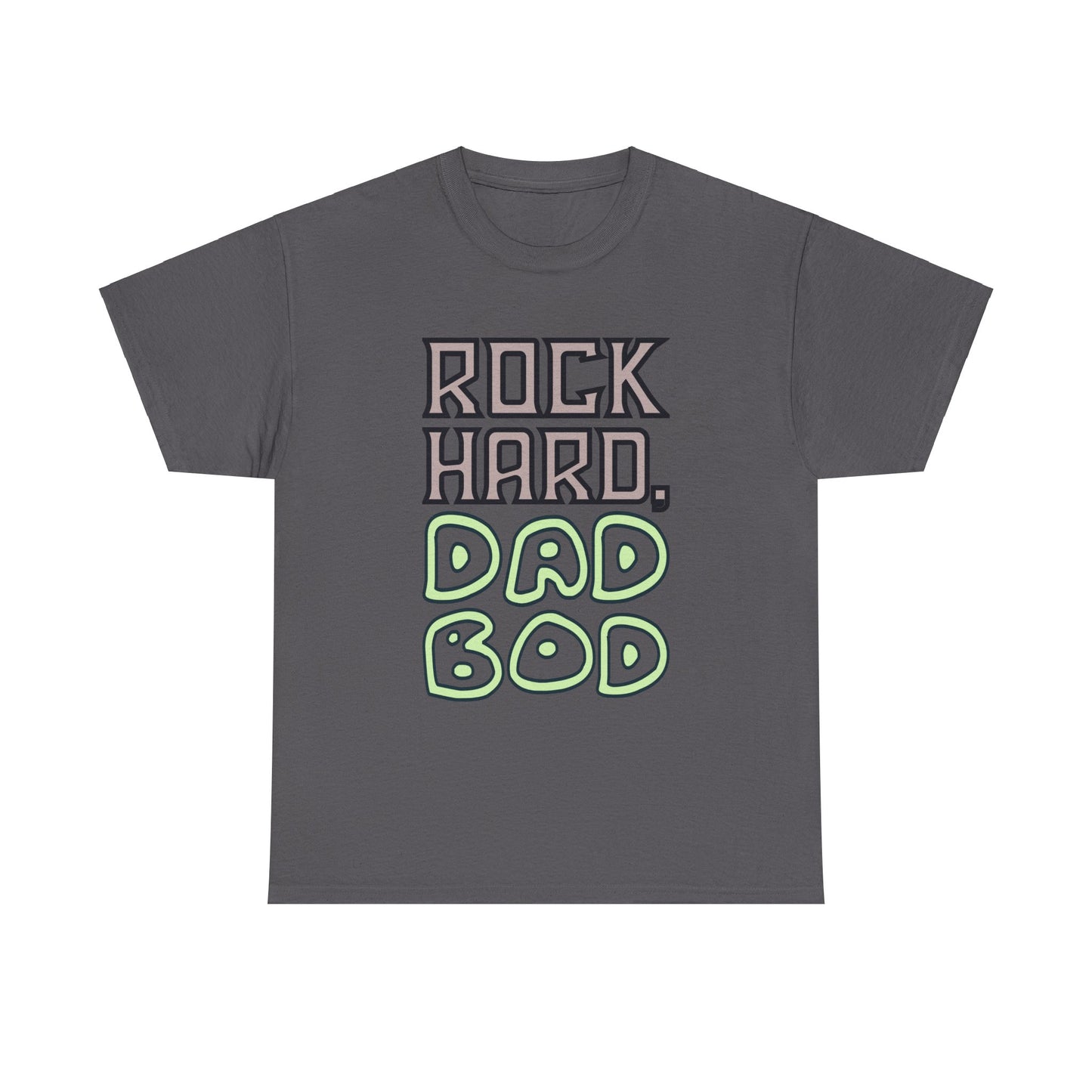 "Rock Hard, Dad Bod" Tee