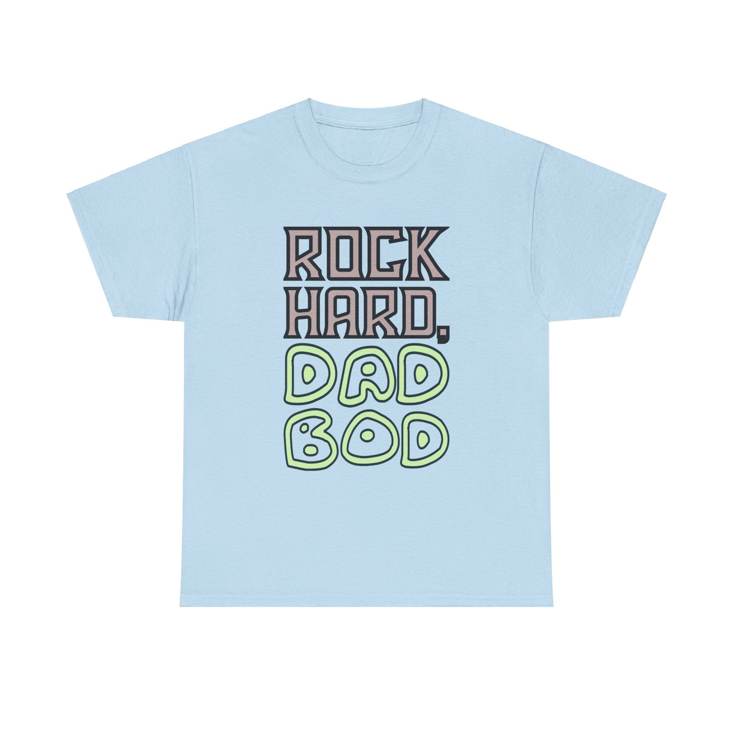 "Rock Hard, Dad Bod" Tee