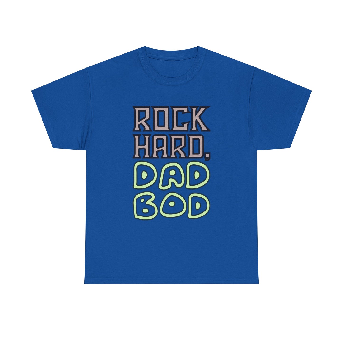 "Rock Hard, Dad Bod" Tee