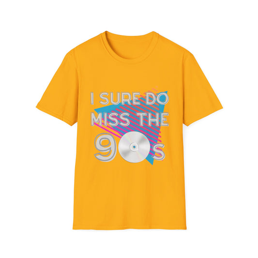 "I Sure Do Miss the 90s" Unisex Softstyle T-Shirt