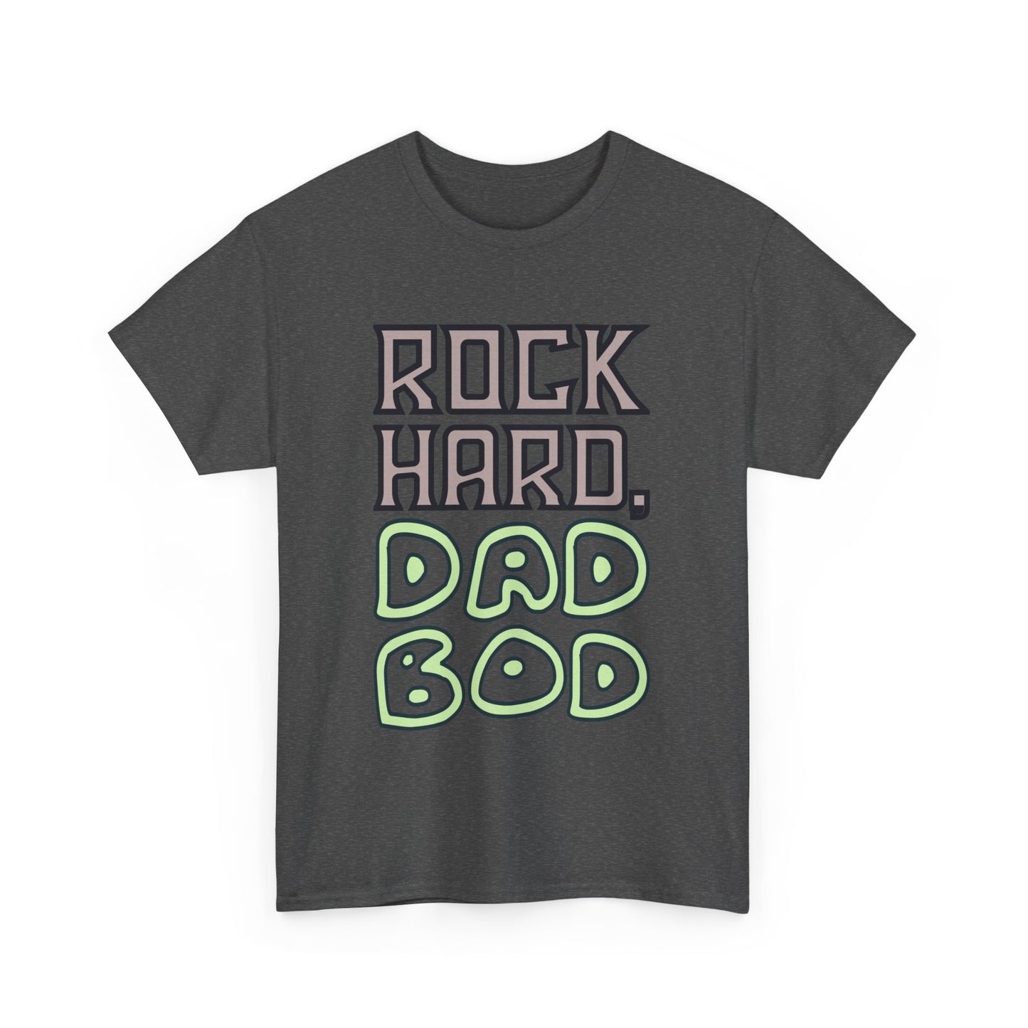 "Rock Hard, Dad Bod" Tee