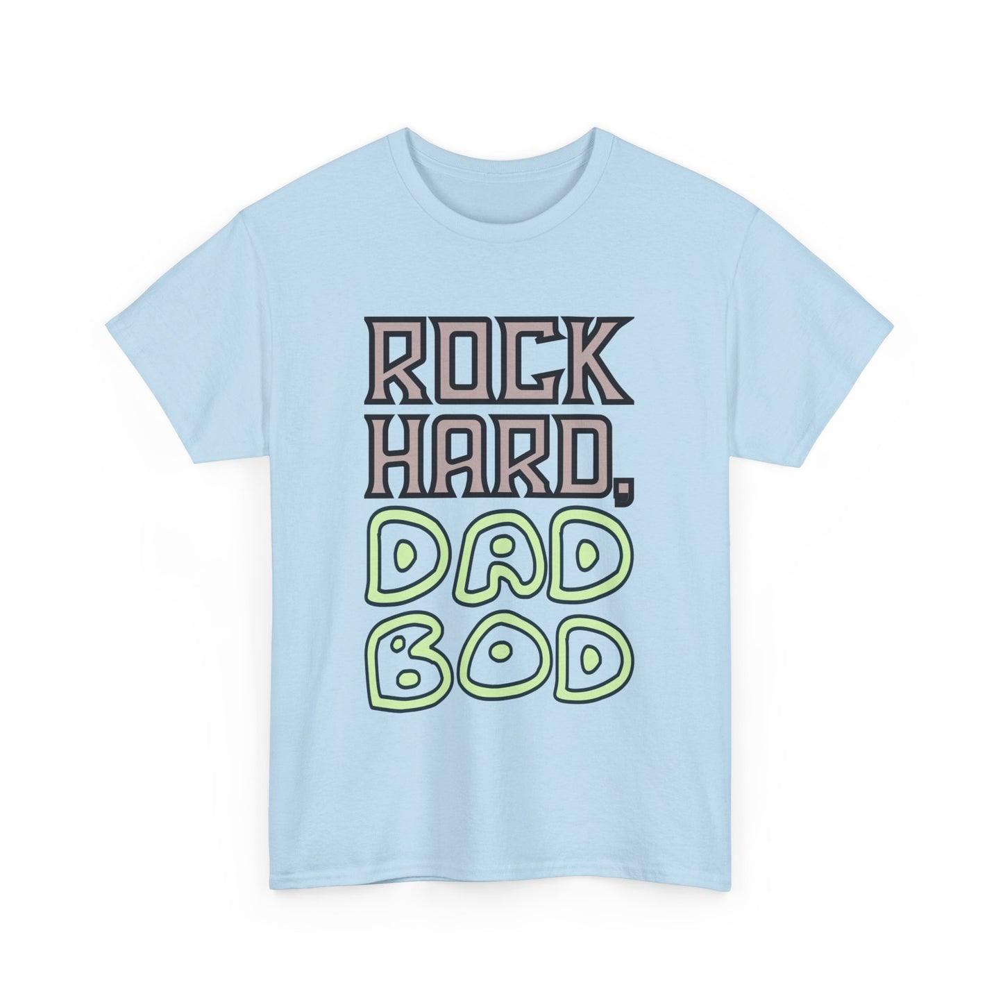 "Rock Hard, Dad Bod" Tee