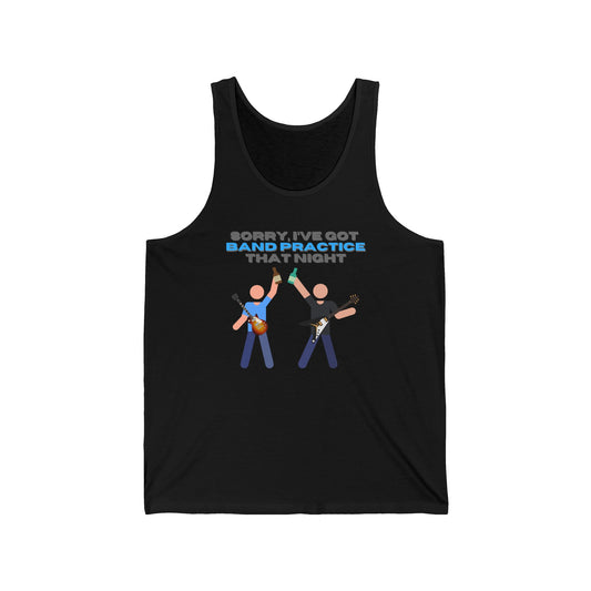 "Sorry, I've Got Band Practice" Tank