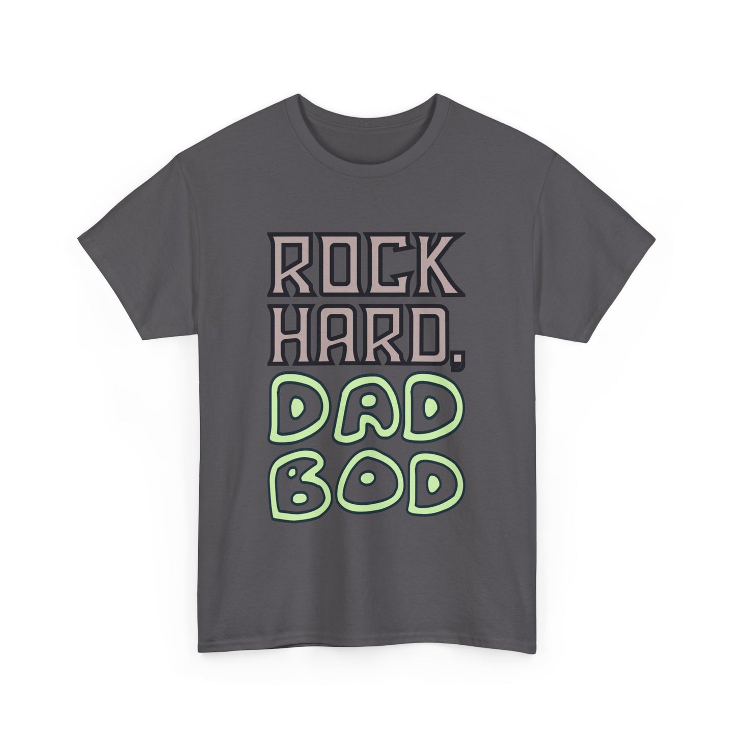 "Rock Hard, Dad Bod" Tee