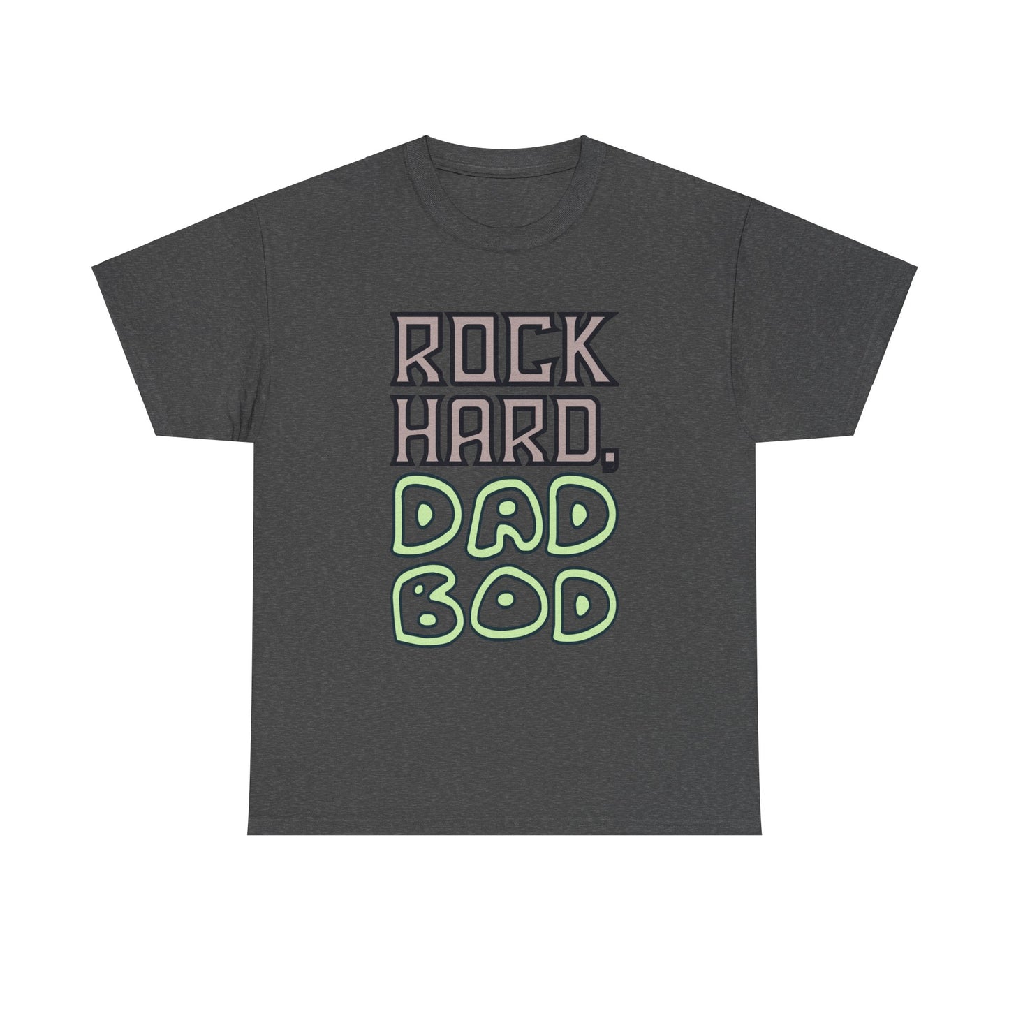 "Rock Hard, Dad Bod" Tee