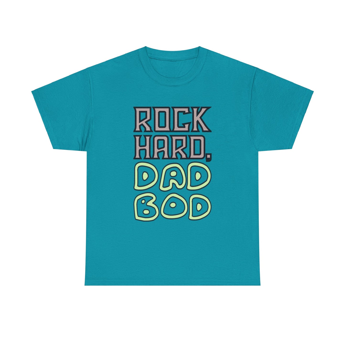 "Rock Hard, Dad Bod" Tee