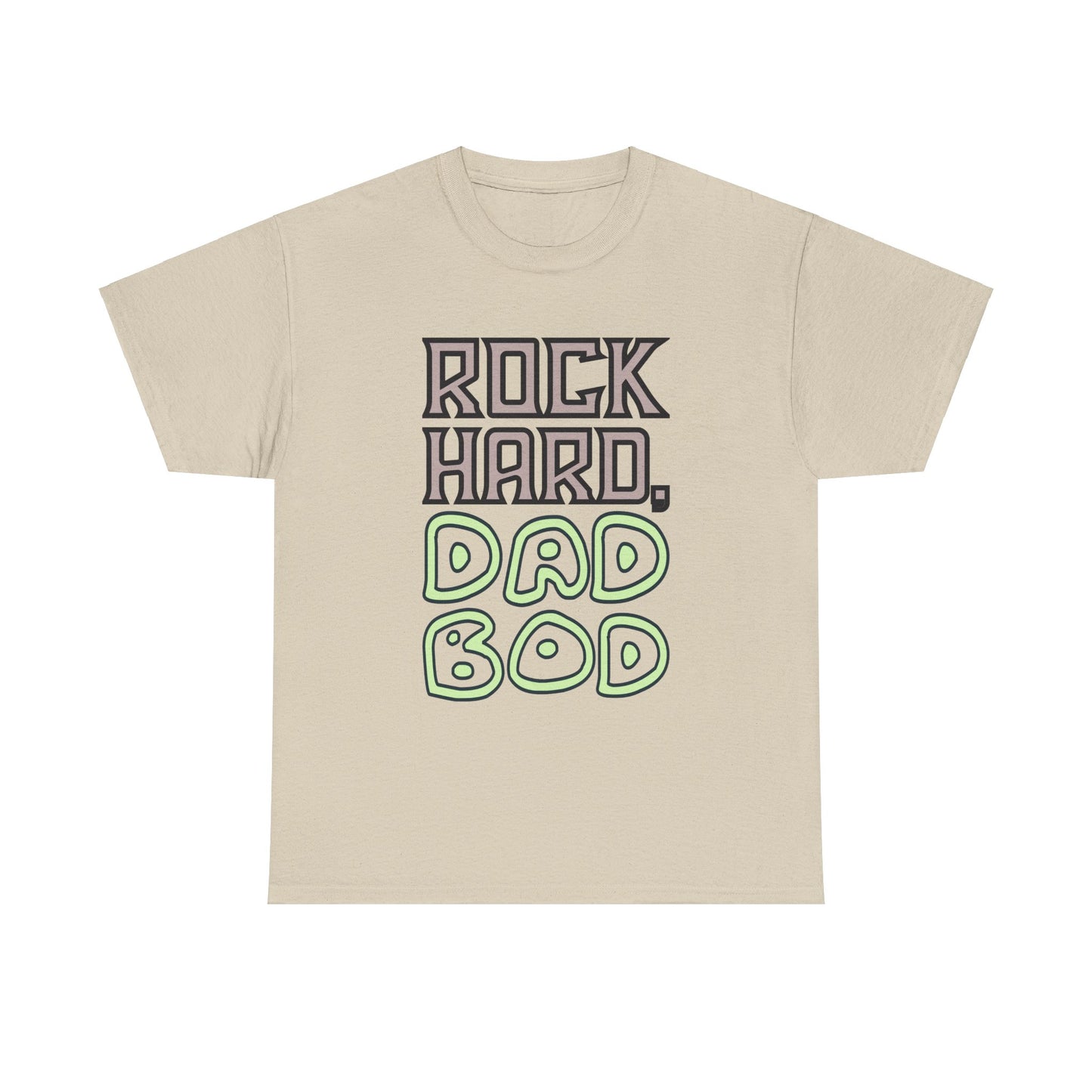 "Rock Hard, Dad Bod" Tee