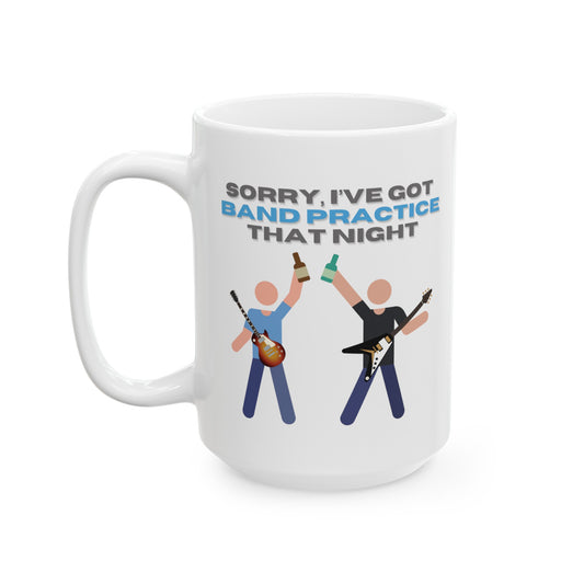 "Sorry, I've Got Band Practice" Mug