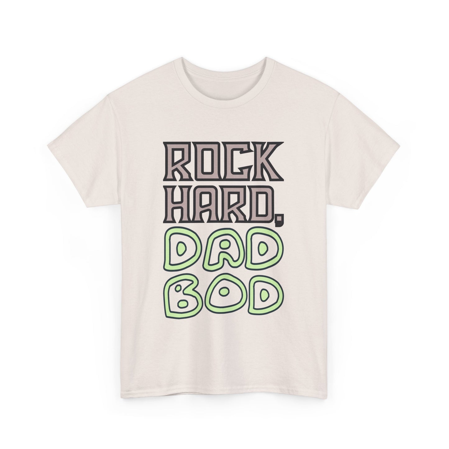 "Rock Hard, Dad Bod" Tee