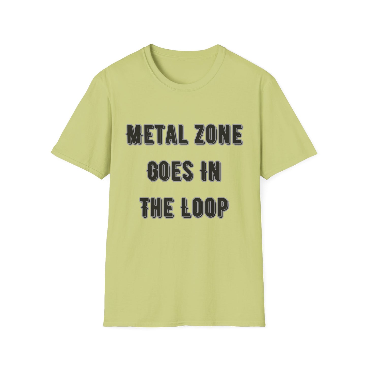 "Metal Zone Goes In The Loop" Softstyle Tee