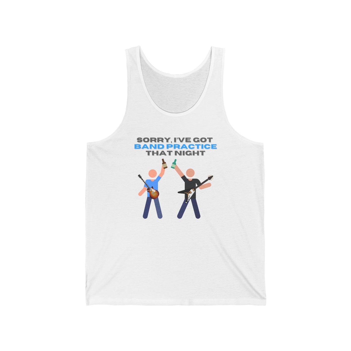 "Sorry, I've Got Band Practice" Tank