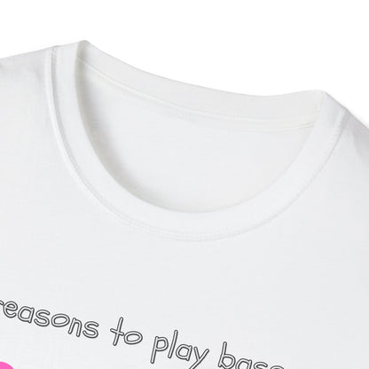 "Reasons to Play Bass" Softstyle Tee