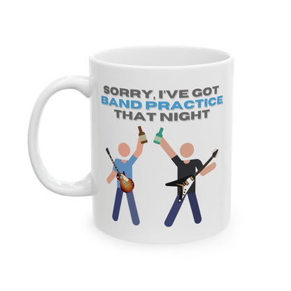"Sorry, I've Got Band Practice" Mug