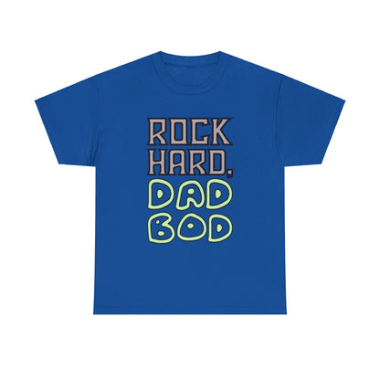 "Rock Hard, Dad Bod" Tee