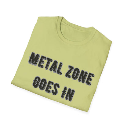 "Metal Zone Goes In The Loop" Softstyle Tee