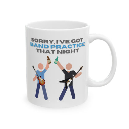 "Sorry, I've Got Band Practice" Mug