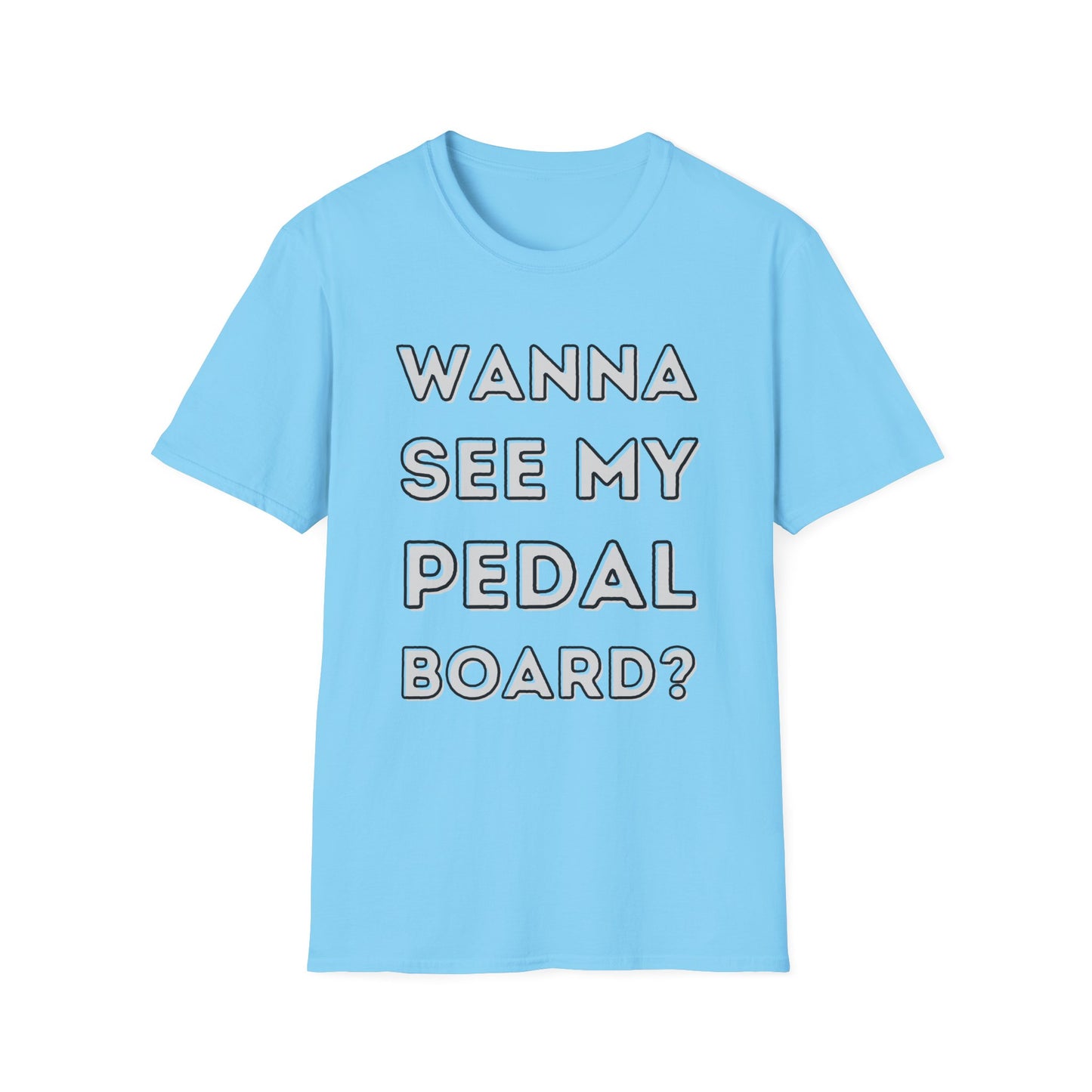 "Wanna See My Pedalboard?" Tee