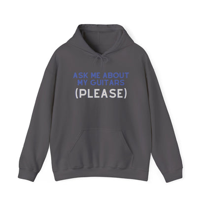 "Ask Me About My Guitars" Hoodies