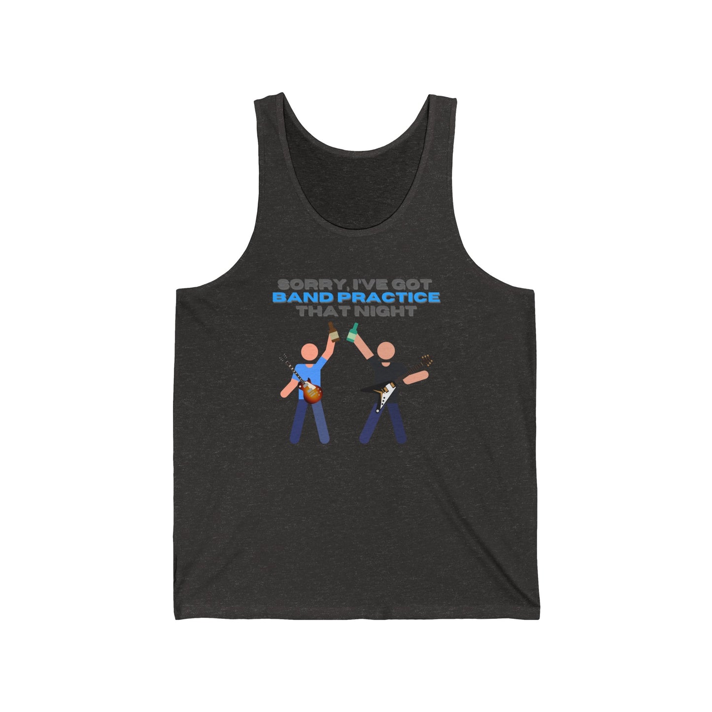 "Sorry, I've Got Band Practice" Tank