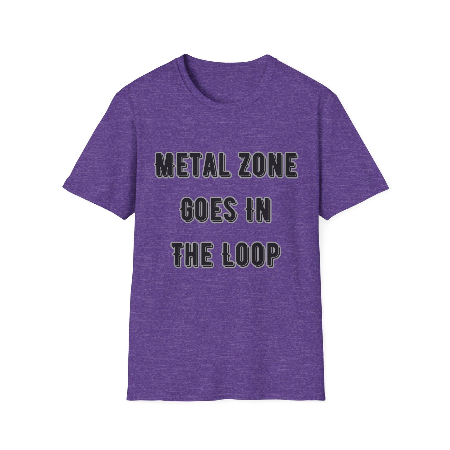 "Metal Zone Goes In The Loop" Softstyle Tee