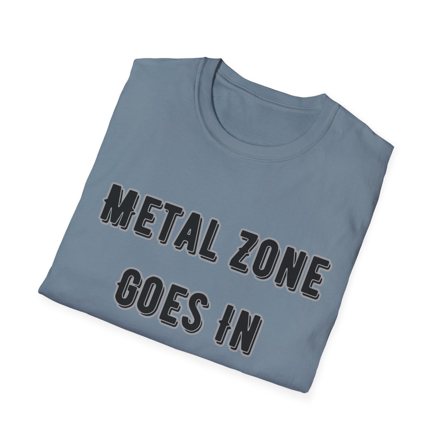 "Metal Zone Goes In The Loop" Softstyle Tee