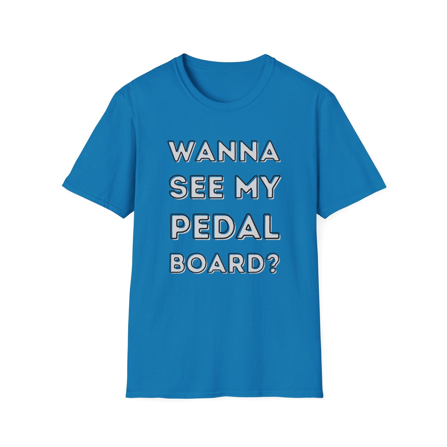 "Wanna See My Pedalboard?" Tee