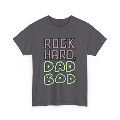 "Rock Hard, Dad Bod" Tee