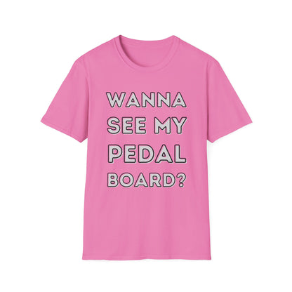 "Wanna See My Pedalboard?" Softstyle T-Shirt