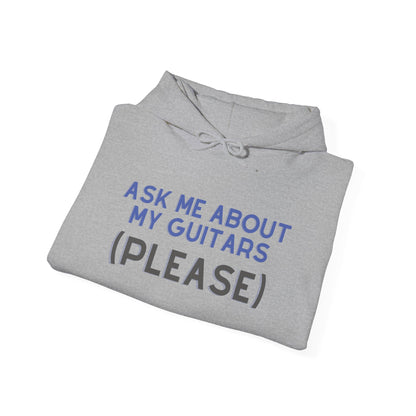 "Ask Me About My Guitars" Hoodies