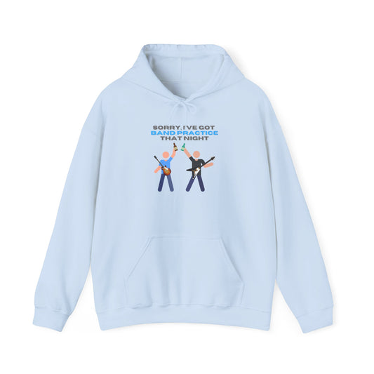 "Sorry, I've Got Band Practice" Hoodie