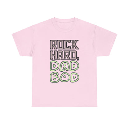 "Rock Hard, Dad Bod" Tee