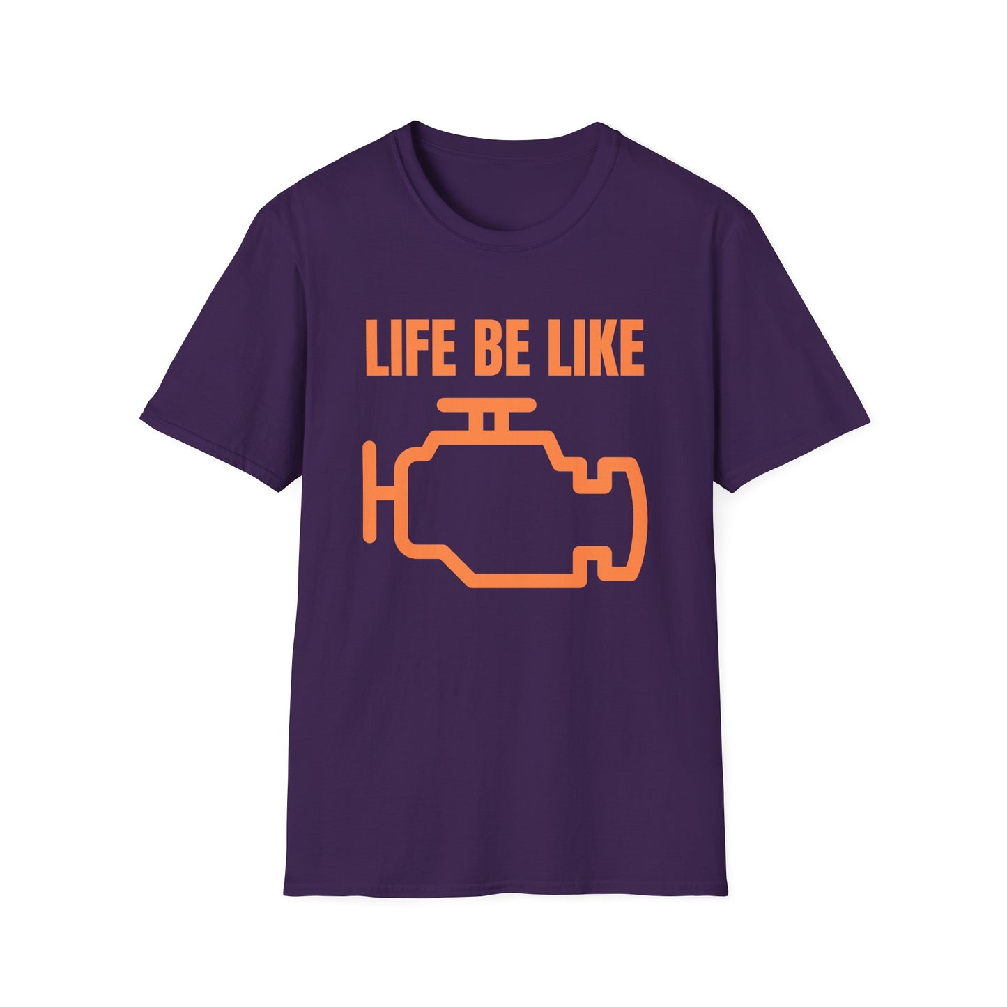 "Life Be Like" Softstyle Tee