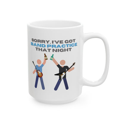 "Sorry, I've Got Band Practice" Mug