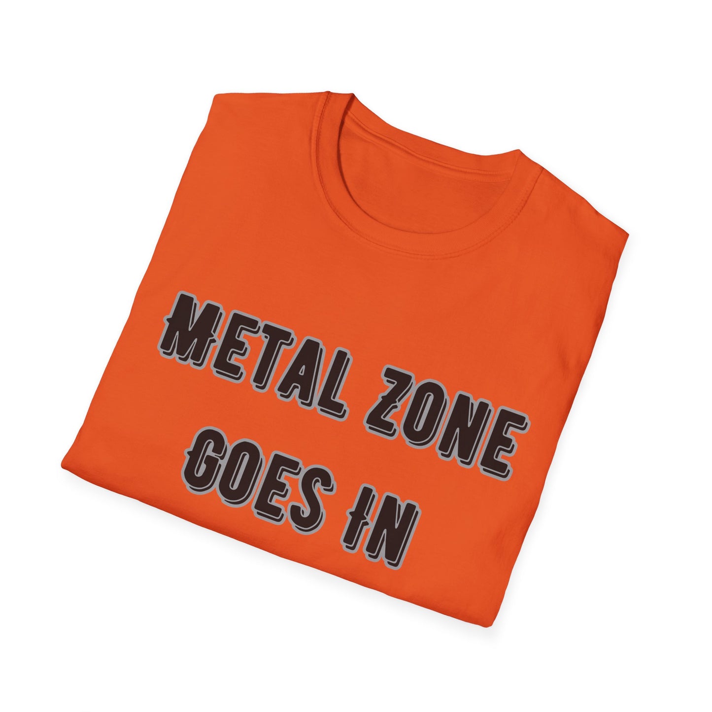 "Metal Zone Goes In The Loop" Softstyle Tee