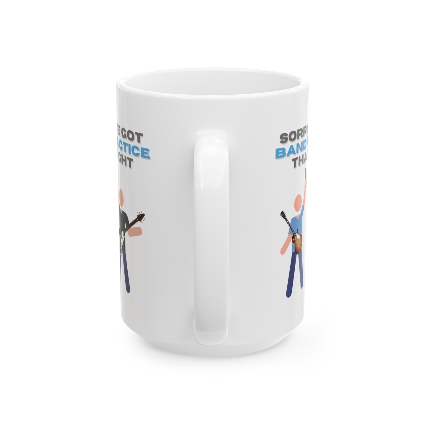 "Sorry, I've Got Band Practice" Mug
