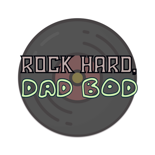 Rock Hard, Dad Bod